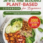 Simple and Delicious Plant-Based Cookbook for Beginners