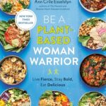 Be A Plant-Based Woman Warrior