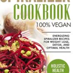 Spiralizer Cookbook