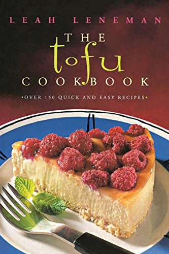 The Tofu Cookbook: Over 150 quick and easy recipes