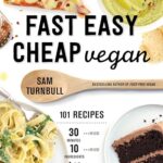 Fast Easy Cheap Vegan